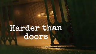 this game is harder than doors.