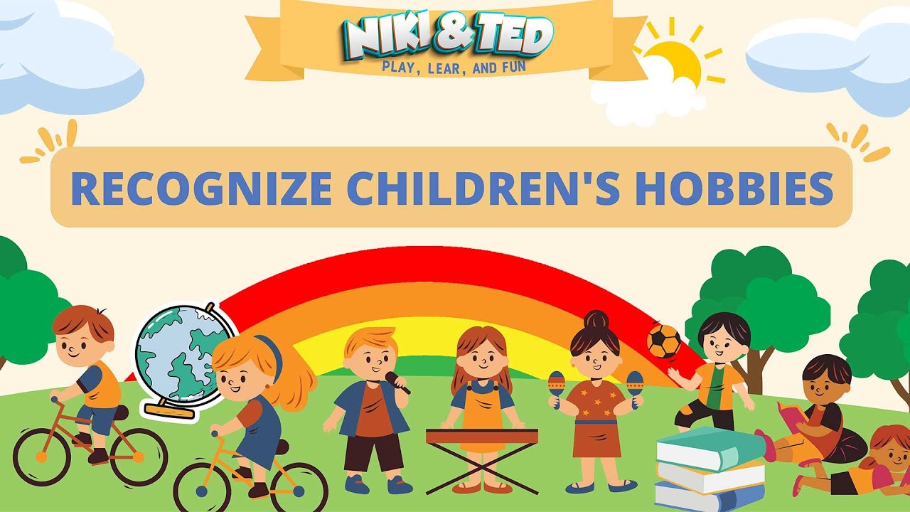 Learning to Recognize Hobbies for Early Childhood and Kindergarten YouTube