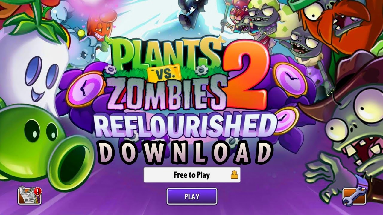 New Mods Plants vs. Zombies 2 Reflourished, Apk/Obb download for Android 