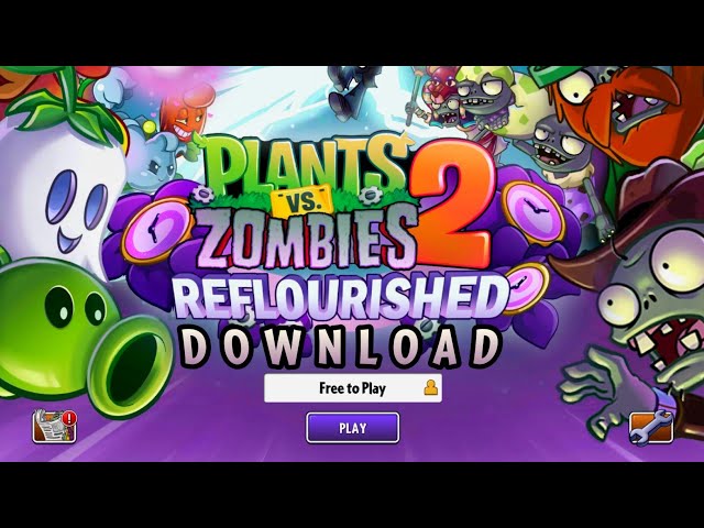 New Update 1.1.0 Plants vs. Zombies 2 Reflourished Mod, Apk/Obb download  for Android 