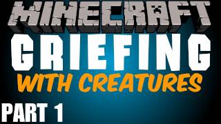 Minecraft Griefing w/ Kootra, Nova, Gassy, and DanzNewz Part 1 (Multiplayer/Destruction)