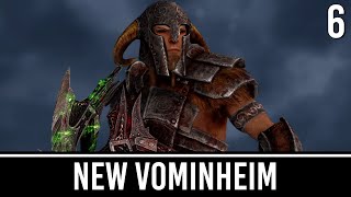 Skyrim Mods: New Vominheim - Part 6