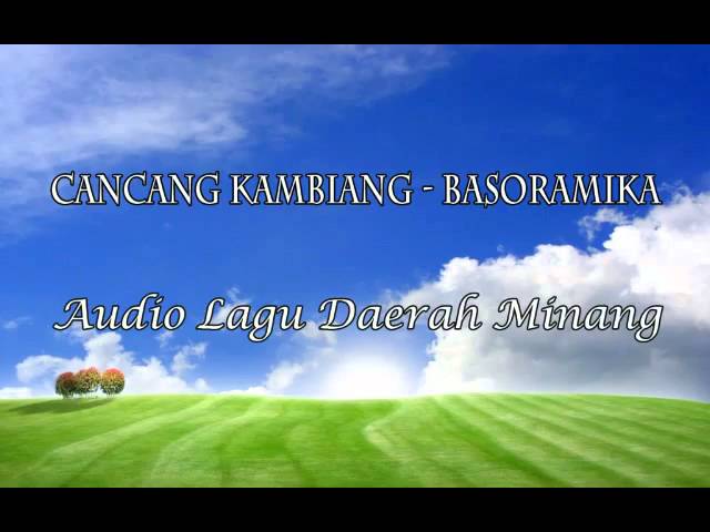 Cancang Kambiang   LAGU MINANG BASORAMIKA class=