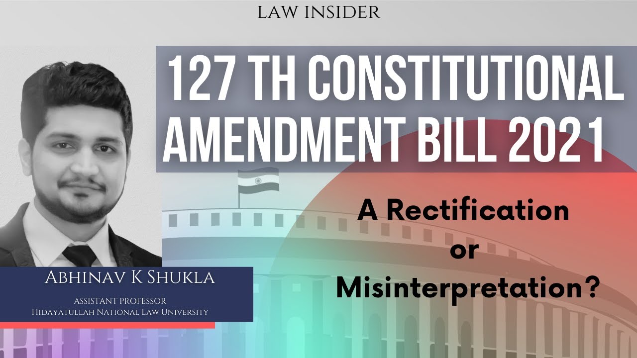 127th Constitutional Amendment Bill 2021- A Rectification or Misinterpretation? | Law Insider