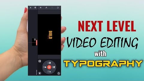 Take your VIDEOS to Next Level with TYPOGRAPHY | Kinemaster Video Editing