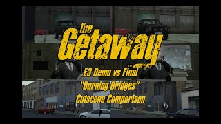 The Getaway - E3 Demo vs Final Cutscene Comparison - Mission 2 "Burning Bridges"