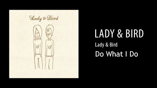 Watch Lady  Bird Do What I Do video