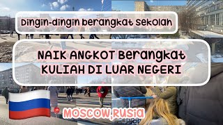 Ngerasain suasana berangkat sekolah di luar negeri | Moskow,Rusia