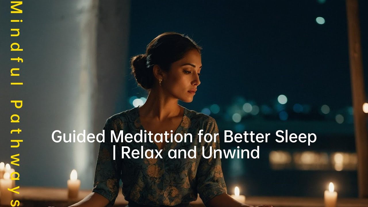 Guided Meditation for Better Sleep | Relax and Unwind - YouTube