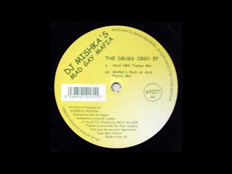 DJ Mishka — DJ Mishka - The Drugs Orgy (Hard NRG Trance Mix) (Acid Trance 2001)