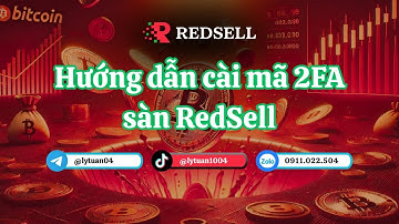Hướng dẫn cài mã 2FA sàn RedSell #trader #tradebo #crypto #daututaichinh #kientienonline 