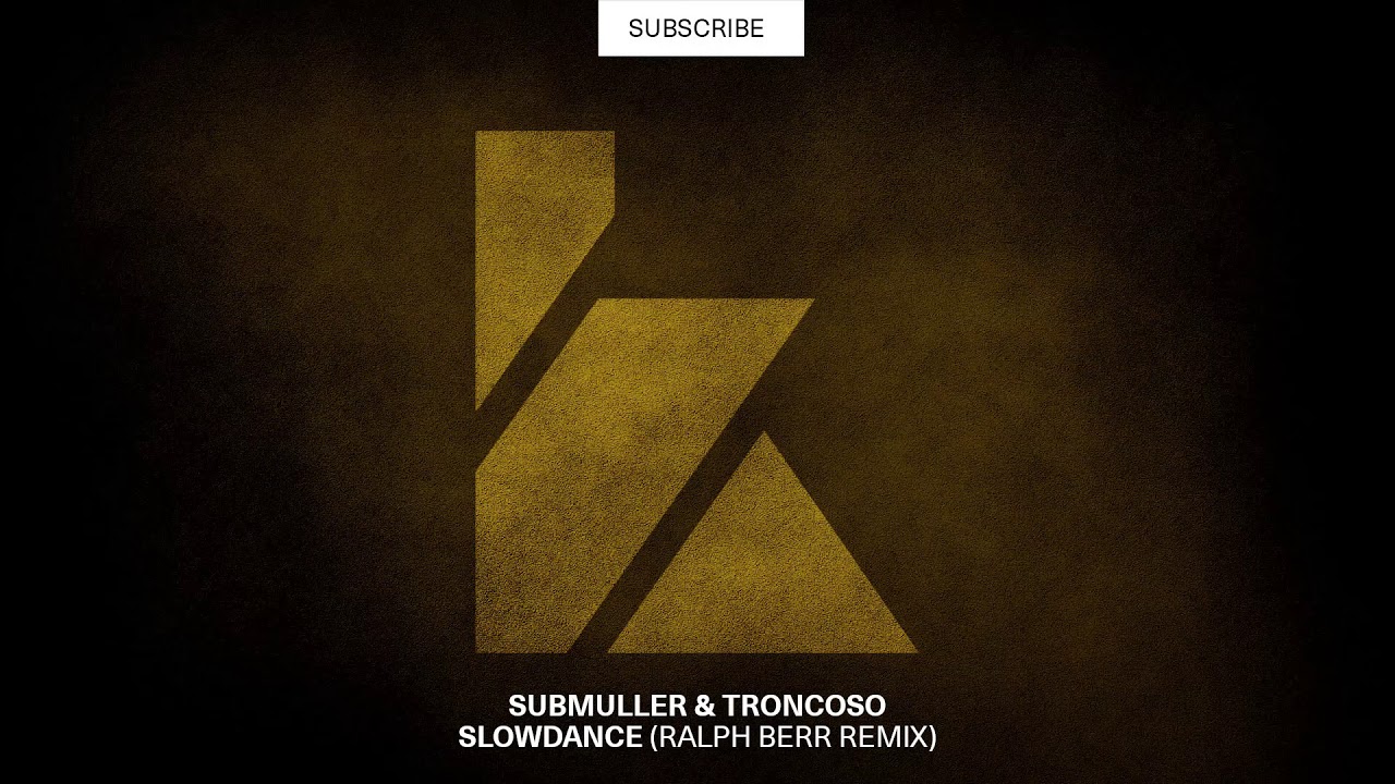 Submuller & Troncoso - Slowdance (Ralph Berr Remix) [KALUKI Exclusive]