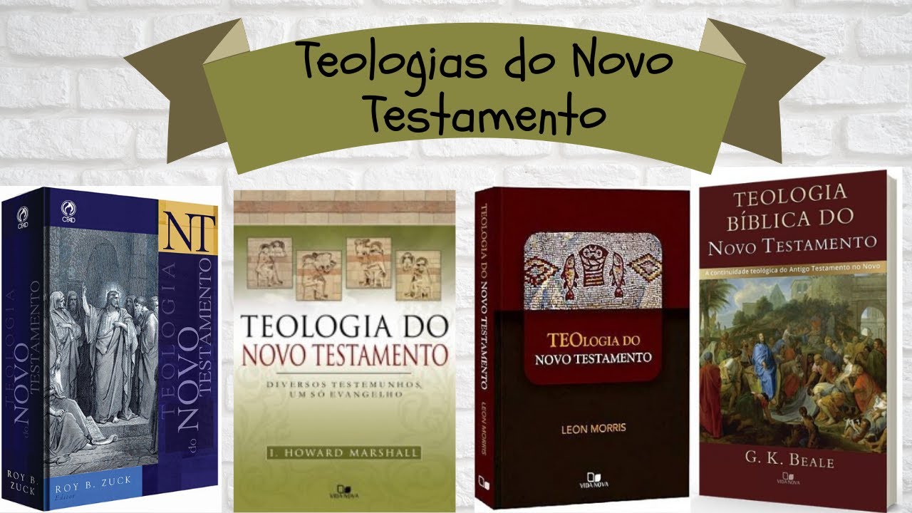 Minhas Teologias do Novo Testamento (As Melhores!😉) YouTube Minhas Teologias do Novo Testamento (As Melhores!😉) YouTube