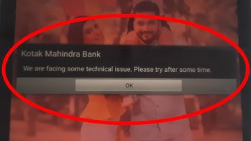 Fix We are Facing some technical issue. Please try after some time problem in Kotak Mahindra Bank