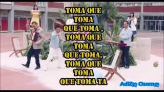 Video thumbnail of "Los Angeles Azules Toma Que Toma (LETRA)"