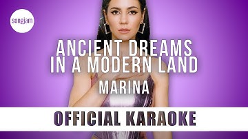 MARINA - Ancient Dreams In A Modern Land (Official Karaoke Instrumental) | SongJam