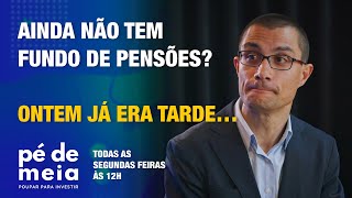 Pé de Meia - Poupar… para investir - Bruno Fonseca fala sobre fundos de pensões 08/01/2024