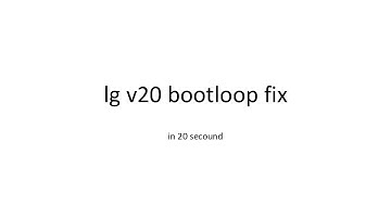 bootloop fix lg  bootloop v20