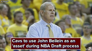 Cleveland Cavaliers to use John Beilein as an 'asset' during NBA Draft process