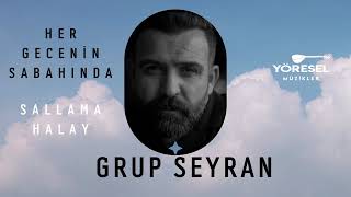 Grup Seyran - Her Gecenin Sabahında / Sallama Halay  / Yeni 2026 !!