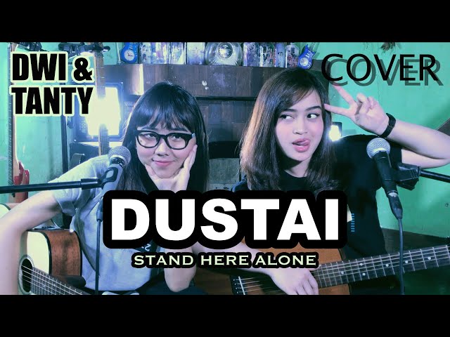 DUSTAI - Stand Here Alone (Cover by DwiTanty) class=