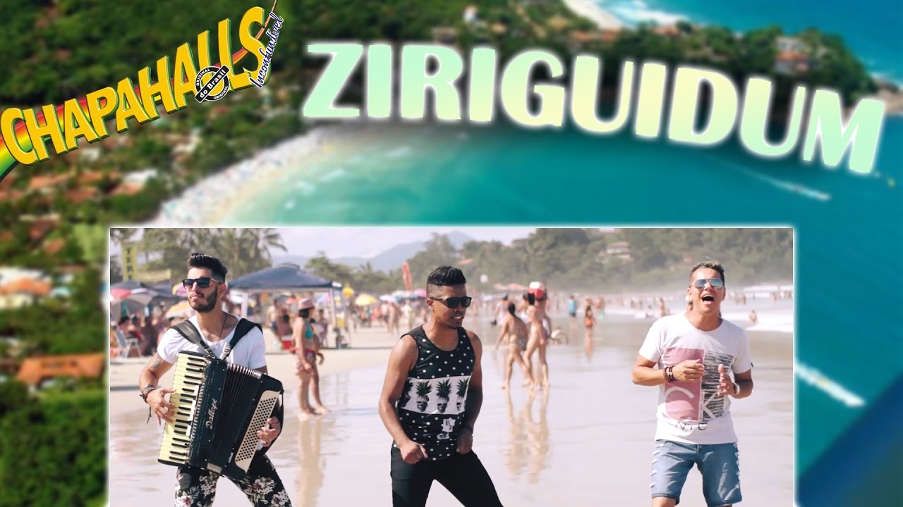 Ziriguidum - Chapahalls do Brasil (Clipe oficial 2017)