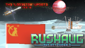 The "LODESTAR" Update | Rushaug: Project Emerald (V0.8.70) - Game Devlog