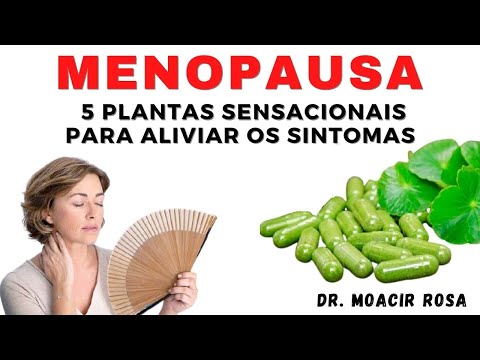 Menopausa: 5 Plantas Sensacionais para Aliviar os Sintomas || Dr. Moacir Rosa