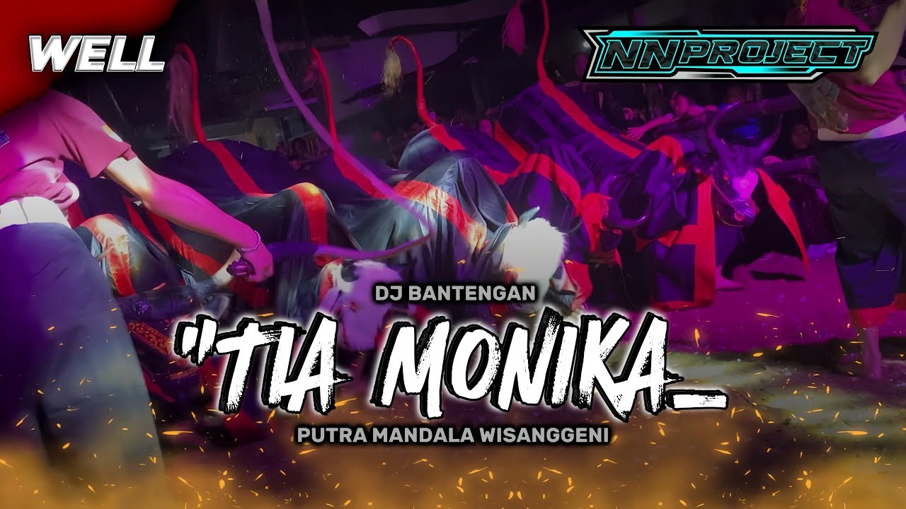 DJ BANTENGAN‼️ 'PUTRA MANDALA WISANGGENI' ( TIA MONIKA ), GAYENG STYLE From NN PROJECT