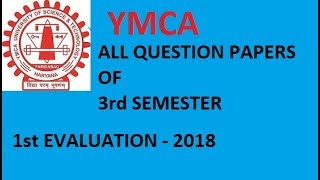 YMCA UNIVERSITY B.TECH 3rd SEMESTER 1ST EVALUTION QUESTION PAPERS. 2018 all subjects previous year