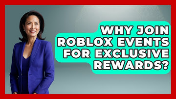 Why Join Roblox Events For Exclusive Rewards? - Open World Tycoons