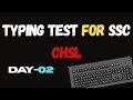 Ssc chsl typing practice Day -02 #typing #ssc #chsl #cgl