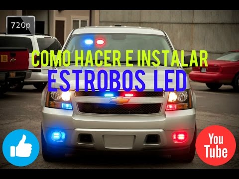 COMO HACER E INSTALAR ESTROBOS LED / HD