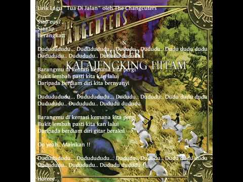 05. The Changcuters - Tua Dijalan (Lyrics)