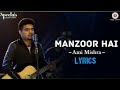 Manzoor Hai (Lyrics) | Ami Mishra | Half Girlfriend