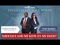 Should I Add My Kids to My Deed?