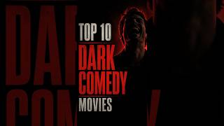 Top 10 Dark Comedy Movies
