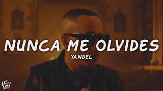 Yandel - Nunca Me Olvides Letra