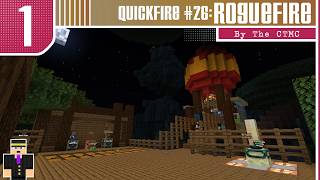 Quickfire #26: Roguefire ~ By The CTMC ~ Stream 1