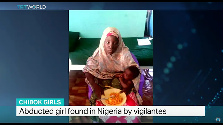 Abducted Chibok girl found in Nigeria by vigilantes, Ben Said reports
