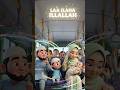 Laa Ilaha Illallah in the Bus | Wheels on the bus Islamic Version | #islamicvideo #kids