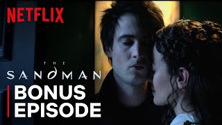 The Sandman Two-Part Bonus Episode Now Streaming Netflix