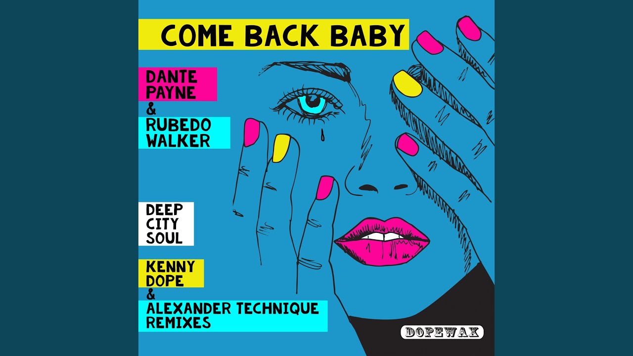 Come back Baby Dante Payne, Rubedo Walker. Come back Baby Original Reincarnation Dante Payne, Rubedo Walker. Buzzy Bus - you don't stop poster. Песни baby back