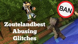 Zoutelandbest abusing a glitch on PhanaticMC