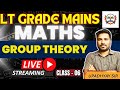 lt grade mains maths classes | Group Theory | Zero to Advance | lt grade exam ||Teachers Academy