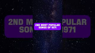 2nd most popular songs of 1971