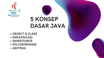 KONSEP DASAR PEMROGRAMAN BERORIENTASI OBJECT/OOP CLASS&OBJECT, ENKAPSULASI, INHERITANCE DLL..