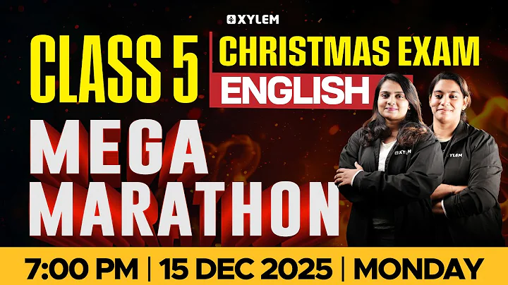 Class 5 English | Mega Marathon | Christmas Exam 2025 | Xylem Class 5