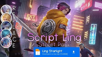 Script Skin Ling Starlight - Street Punk No Password | Full Effect Voice | Patch Terbaru