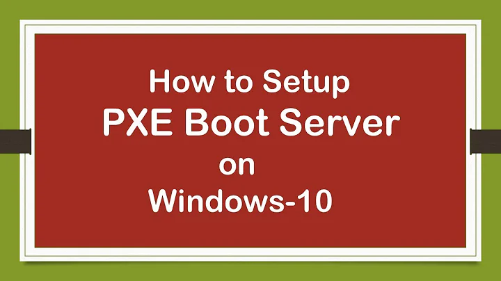 Setup PXE Boot Server(Network Boot Server) on Windows 10-Network Boot Windows 10-PXE Boot Windows 10